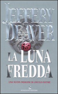 Libro luna fredda di Jeffery Deaver - ean 9788845413377 - Sonzogno