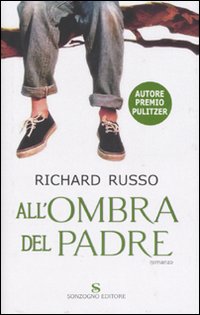Libro All'ombra del padre di Richard Russo - ean 9788845413704 - Sonzogno