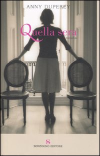 Libro Quella sera di Anny Duperey - ean 9788845413933 - Sonzogno