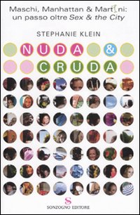 Libro Nuda & cruda di Stephanie Klein - ean 9788845414008 - Sonzogno