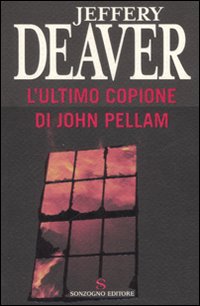 Libro ultimo copione di John Pellam di Jeffery Deaver - ean 9788845414367 - Sonzogno