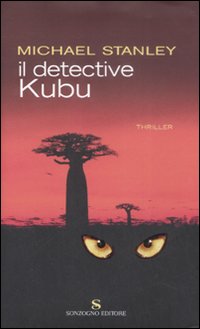 Libro detective Kubu di Michael Stanley - ean 9788845414763 - Sonzogno