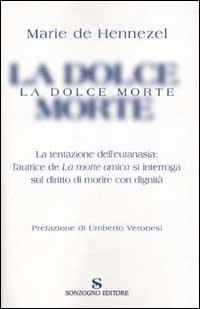 Libro dolce morte di Marie de Hennezel - ean 9788845421969 - Sonzogno