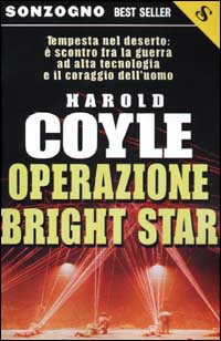 Libro Operazione Bright star di Harold Coyle - ean 9788845422126 - Sonzogno