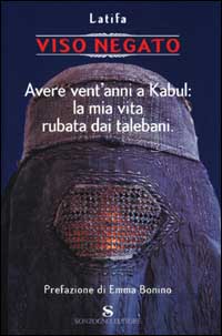 Libro Viso negato. Avere vent'anni a Kabul: la mia vita rubata dai talebani di Latifa - ean 9788845422225 - Sonzogno