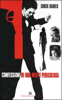 Libro Confessioni di una mente pericolosa di Chuck Barris - ean 9788845423147 - Sonzogno