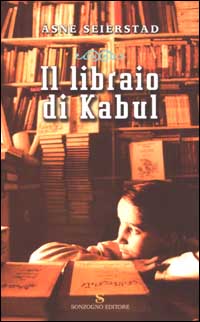 Libro libraio di Kabul di Åsne Seierstad - ean 9788845424052 - Sonzogno