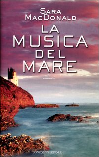 Libro musica del mare di Sara MacDonald - ean 9788845424526 - Sonzogno