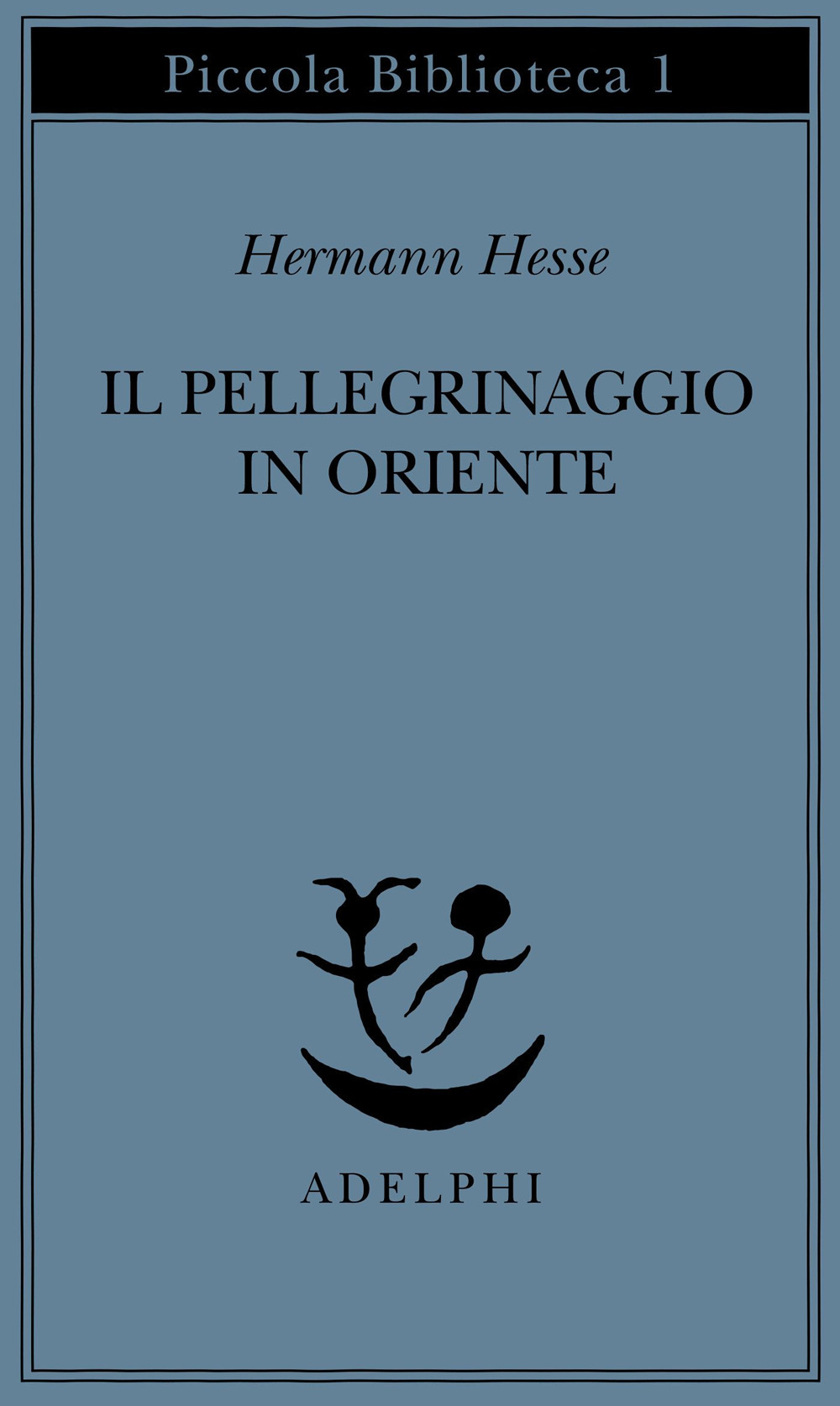Libro pellegrinaggio in Oriente di Hermann Hesse - ean 9788845901553 - Adelphi