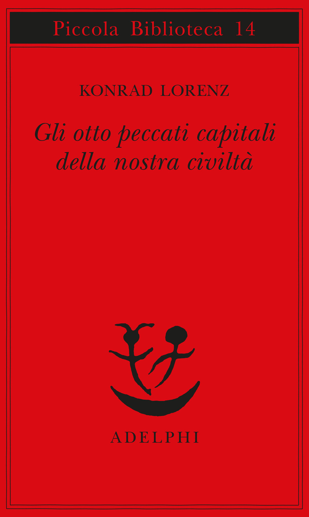 Libro otto peccati capitali della nostra civiltà di Konrad Lorenz - ean 9788845901683 - Adelphi