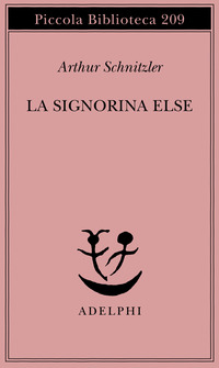 Libro signorina Else di Arthur Schnitzler - ean 9788845902741 - Adelphi
