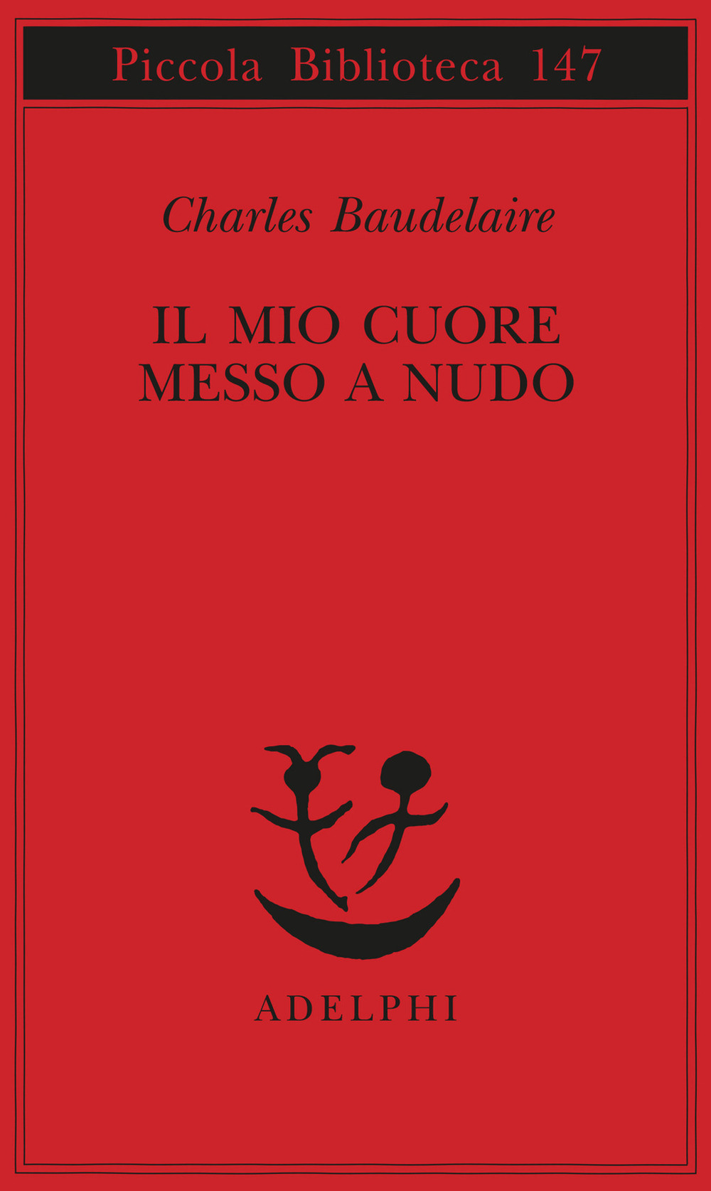 Libro mio cuore messo a nudo-Razzi-Igiene-Titoli e spunti per somanzi e racconti di Charles Baudelaire - ean 9788845905292 - Adelphi