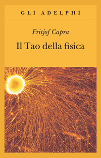 Libro tao della fisica di Fritjof Capra - ean 9788845906893 - Adelphi