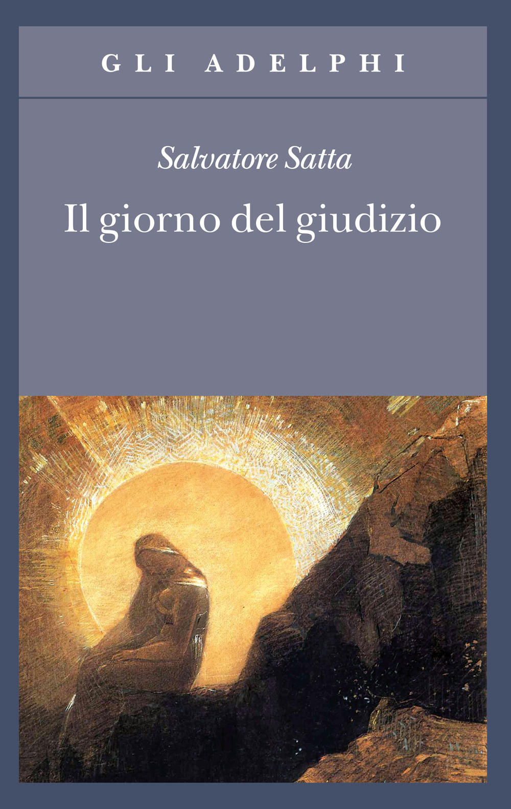 Libro giorno del giudizio di Salvatore Satta - ean 9788845907623 - Adelphi