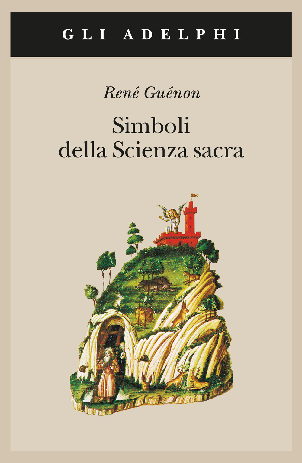 Libro Simboli della scienza sacra di René Guénon - ean 9788845907647 - Adelphi