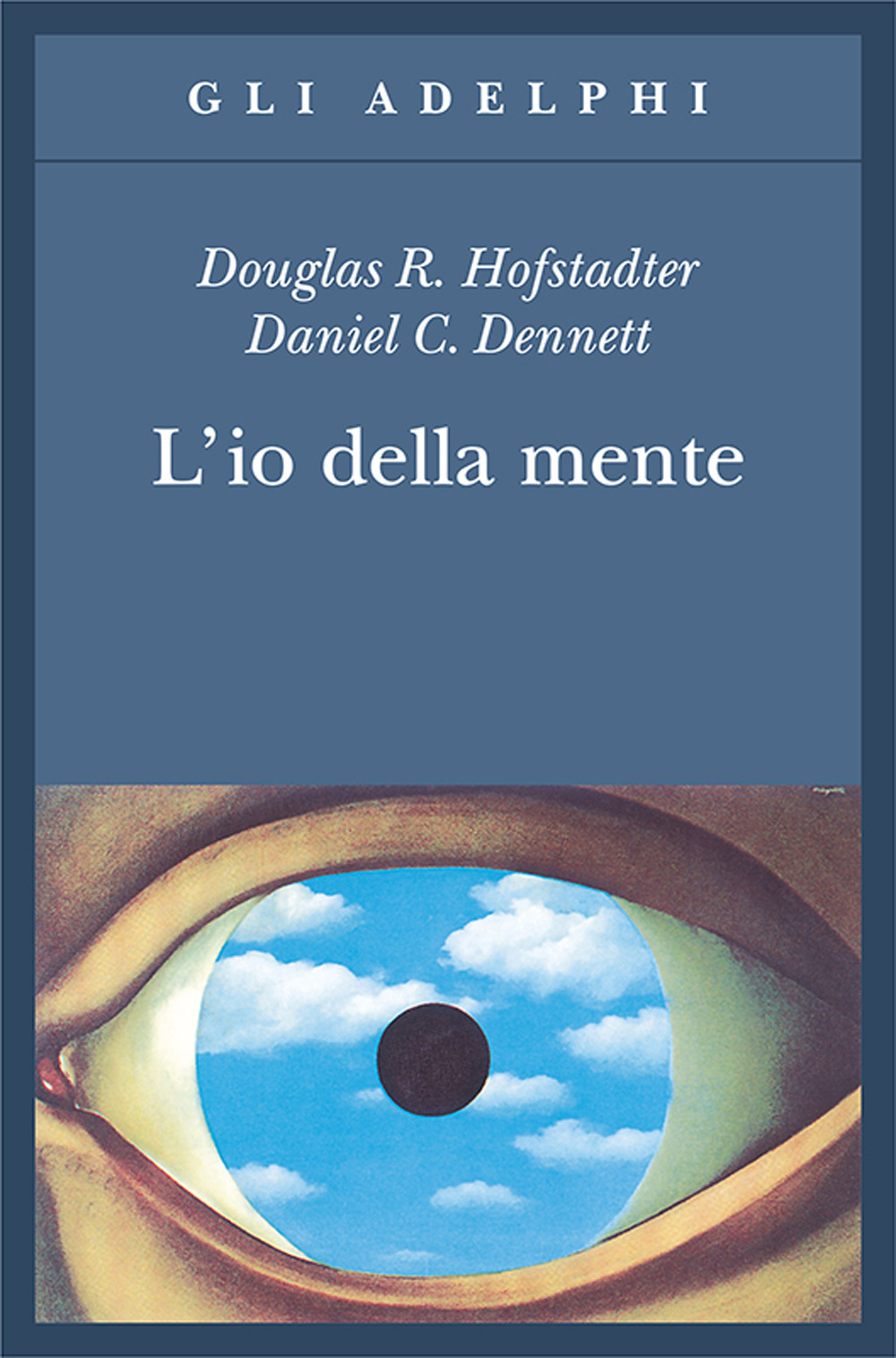 Libro io della mente. Fantasie e riflessioni sul sé e sull'anima di Douglas R. Hofstadter; Daniel C. Dennett - ean 9788845907913 - Adelphi