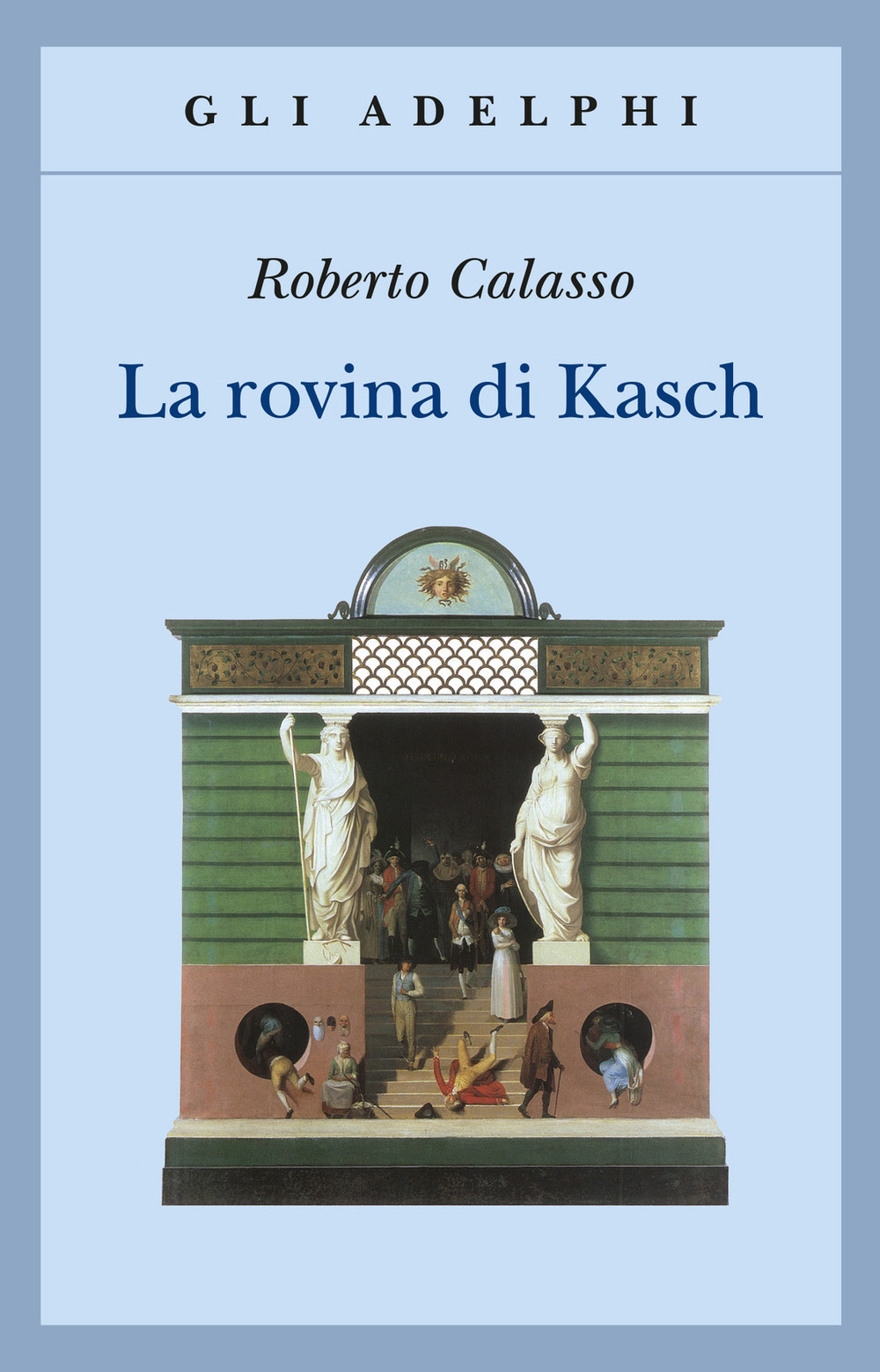 Libro rovina di Kasch di Roberto Calasso - ean 9788845910609 - Adelphi