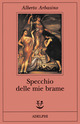 Libro Specchio delle mie brame di Alberto Arbasino - ean 9788845911279 - Adelphi