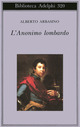 Libro L'anonimo lombardo di Alberto Arbasino - ean 9788845912191 - Adelphi