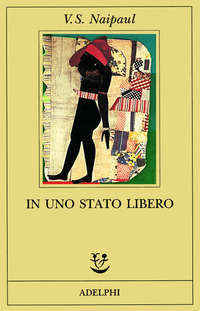 Libro In uno Stato libero di Vidiadhar S. Naipaul - ean 9788845912498 - Adelphi