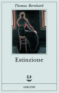 Libro Estinzione. Uno sfacelo di Thomas Bernhard - ean 9788845912665 - Adelphi