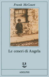 Libro ceneri di Angela di Frank McCourt - ean 9788845913198 - Adelphi