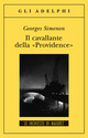 Libro cavallante della «Providence» di Georges Simenon - ean 9788845913204 - Adelphi