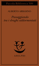 Libro Passeggiando tra i draghi addormentati di Alberto Arbasino - ean 9788845913341 - Adelphi