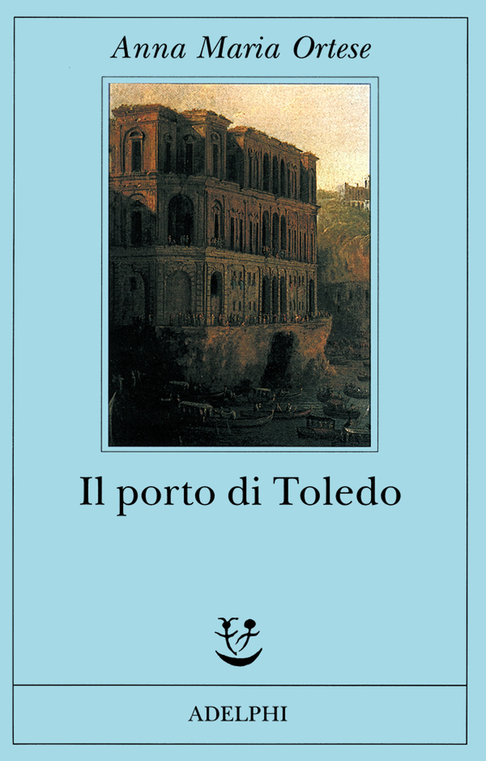 Libro porto di Toledo di Anna Maria Ortese - ean 9788845913570 - Adelphi