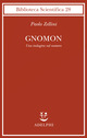 Libro Gnomon. Una indagine sul numero di Paolo Zellini - ean 9788845915017 - Adelphi