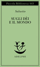 Libro Sugli dei e il mondo di Salustio - ean 9788845915192 - Adelphi