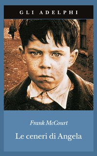 Libro ceneri di Angela di Frank McCourt - ean 9788845915611 - Adelphi