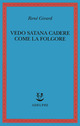 Libro Vedo Satana cadere come la folgore di René Girard - ean 9788845916168 - Adelphi