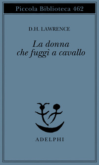 Libro donna che fuggì a cavallo di D. H. Lawrence - ean 9788845916205 - Adelphi