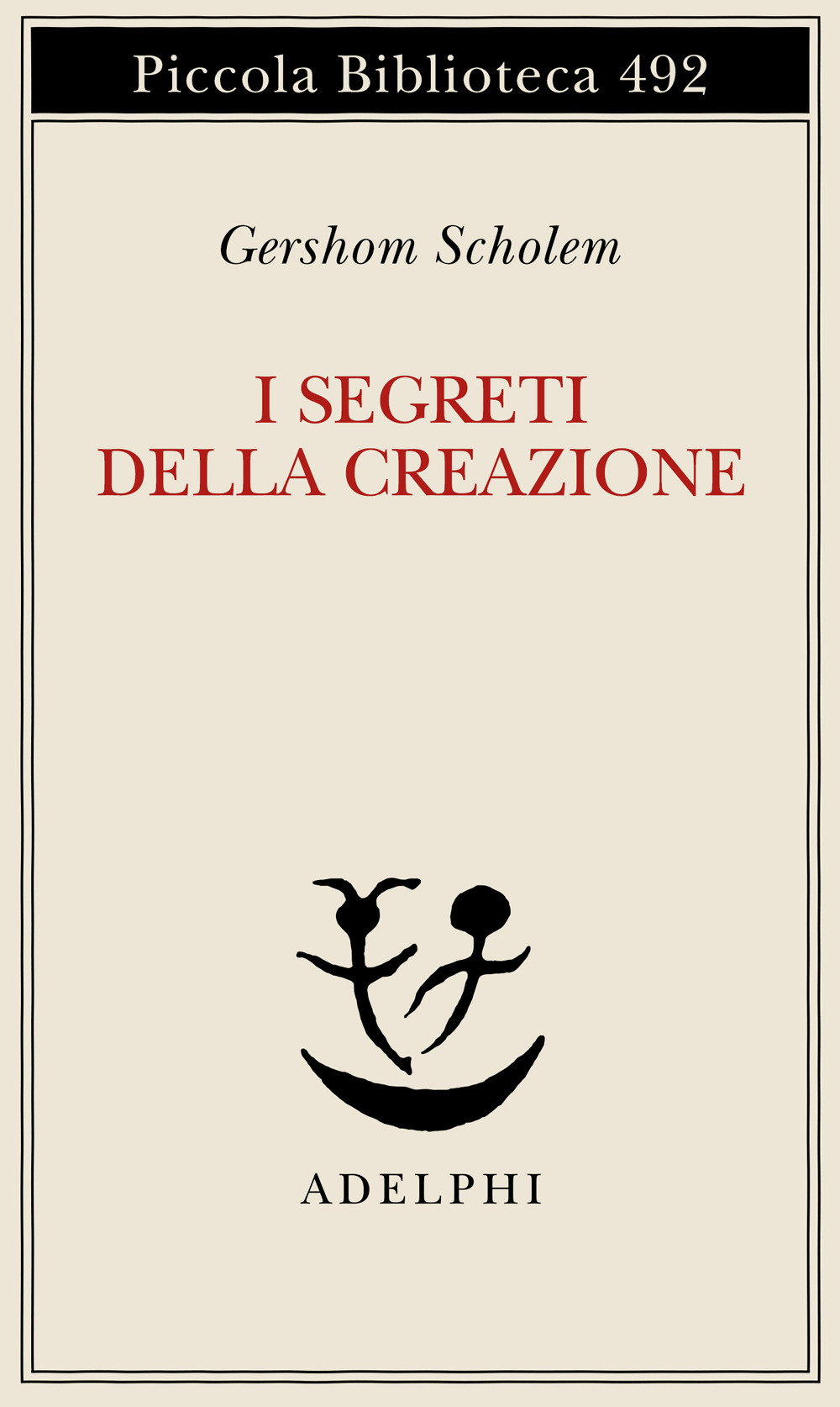 Libro segreti della creazione. Un capitolo del libro cabbalistico «Zohar» di Gershom Scholem - ean 9788845916373 - Adelphi