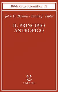 Libro principio antropico di John D. Barrow; Frank Tipler - ean 9788845916601 - Adelphi