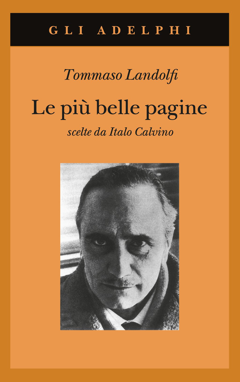 Libro più belle pagine scelte da Italo Calvino di Tommaso Landolfi - ean 9788845916663 - Adelphi