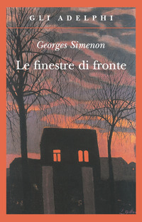 Libro finestre di fronte di Georges Simenon - ean 9788845916892 - Adelphi