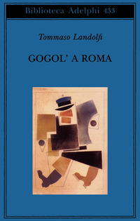 Libro Gogol' a Roma di Tommaso Landolfi - ean 9788845917356 - Adelphi