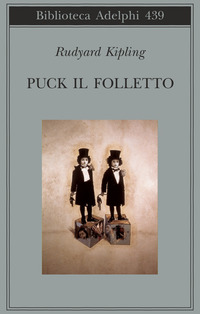 Libro Puck il folletto di Rudyard Kipling - ean 9788845917592 - Adelphi