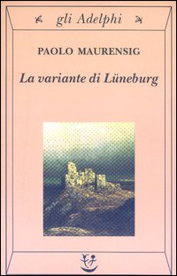 Libro variante di Lüneburg di Paolo Maurensig - ean 9788845918193 - Adelphi