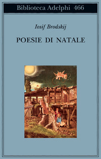 Libro Poesie di Natale. Testo russo a fronte di Iosif Brodskij - ean 9788845919299 - Adelphi