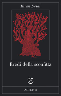 Libro Eredi della sconfitta di Kiran Desai - ean 9788845921407 - Adelphi