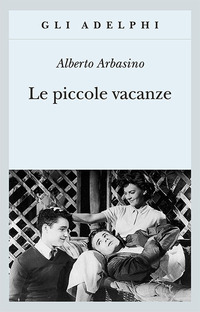 Libro piccole vacanze di Alberto Arbasino - ean 9788845921827 - Adelphi
