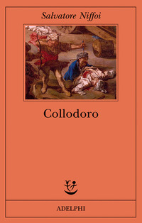 Libro Collodoro di Salvatore Niffoi - ean 9788845922497 - Adelphi