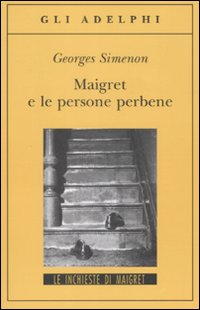 Libro Maigret e le persone perbene di Georges Simenon - ean 9788845922534 - Adelphi