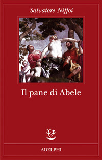 Libro pane di Abele di Salvatore Niffoi - ean 9788845923586 - Adelphi