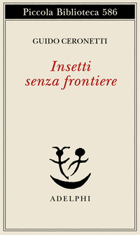 Libro Insetti senza frontiere di Guido Ceronetti - ean 9788845923760 - Adelphi