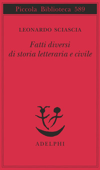Libro Fatti diversi di storia letteraria e civile di Leonardo Sciascia - ean 9788845924255 - Adelphi