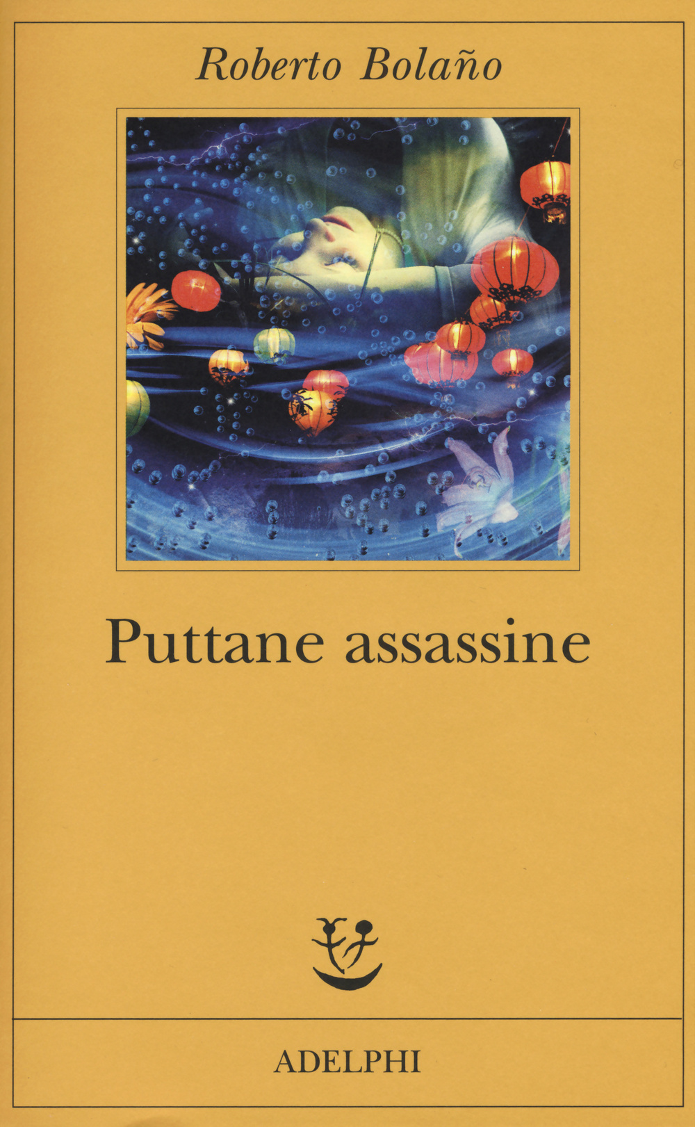 Libro Puttane assassine di Roberto Bolaño - ean 9788845929762 - Adelphi